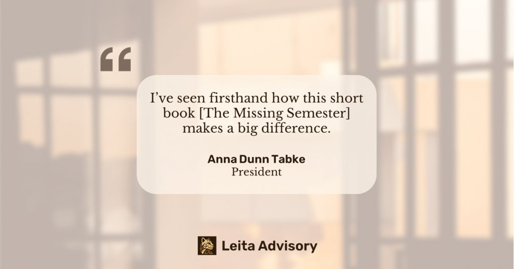 Quote from Anna Dunn Tabke, President of Leita Advisory, stating: “I've seen firsthand how this short book The Missing Semester makes a big difference" in financial literacy education.